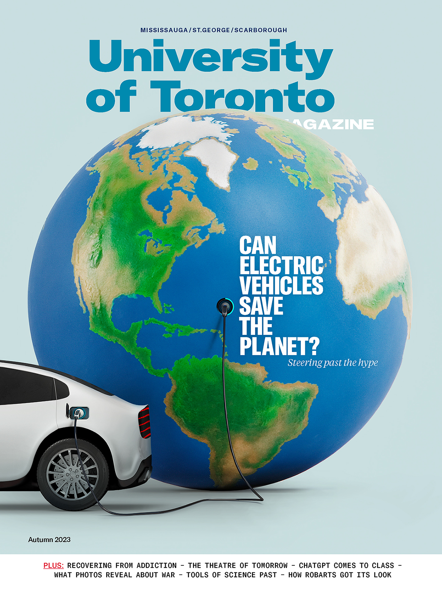 Front cover of Autumn 2023 issue of University of Toronto Magazine, featuring the back half of an electric car, with its charging cable plugged into a large Earth globe and the words 