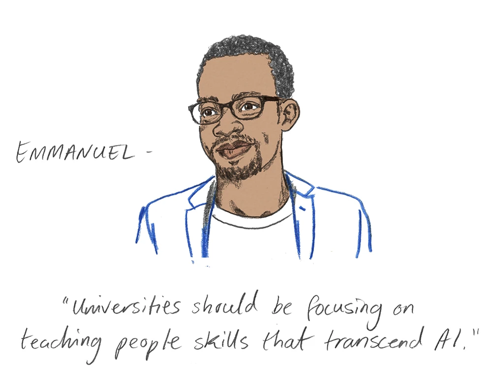 Illustration of Emmanuel, with a quote underneath: "Universities should be focusing on teaching people skills that transcend AI."