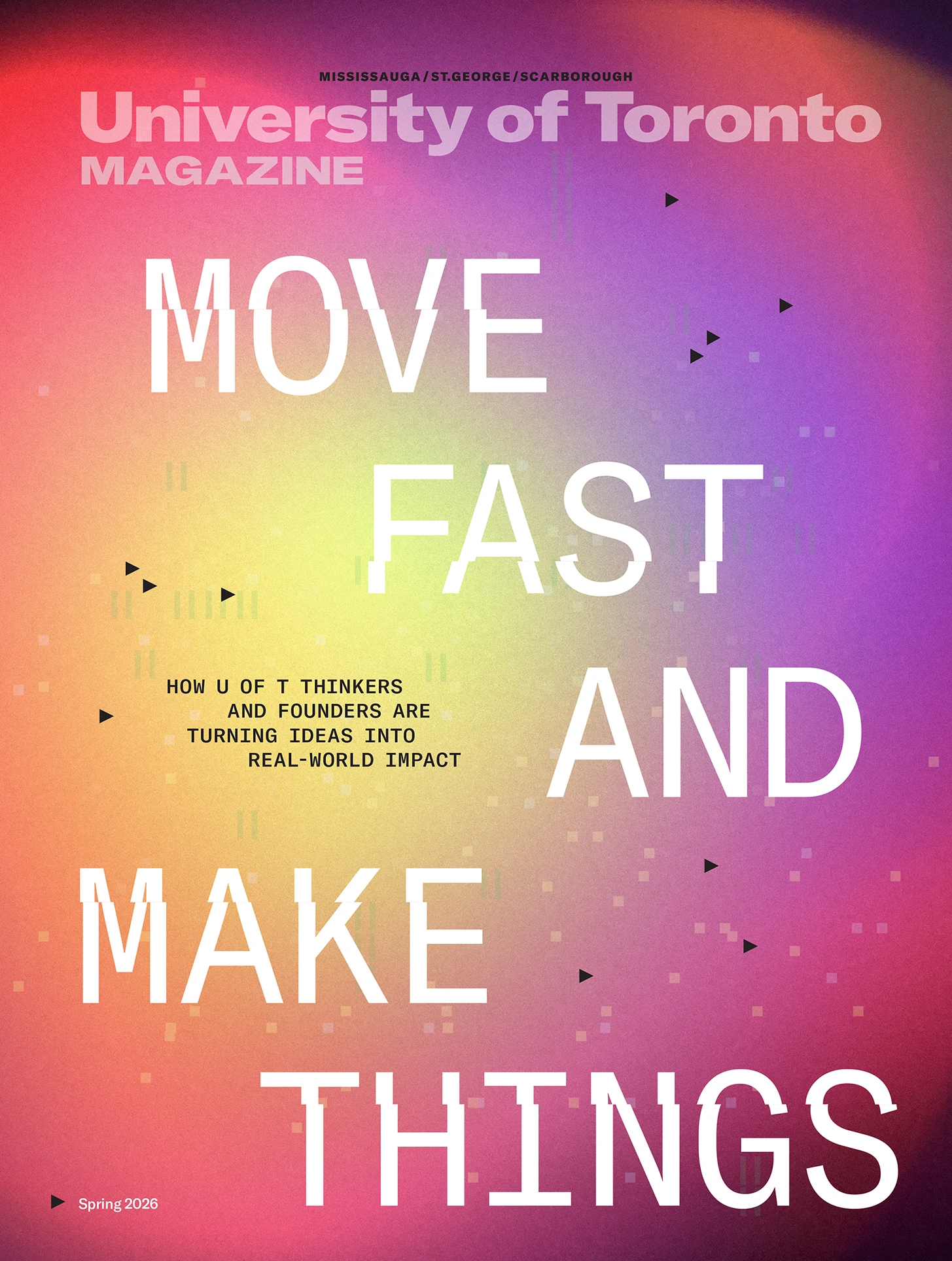 Cover page of University of Toronto Magazine's Spring 2026 issue, with the heading 